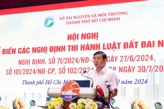 TP.HCM: Triển khai các Nghị định hướng dẫn thi hành Luật Đất đai 2024