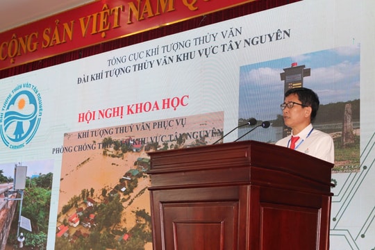 Hội nghị "Khoa học KTTV phục vụ phòng chống thiên tai khu vực Tây Nguyên"