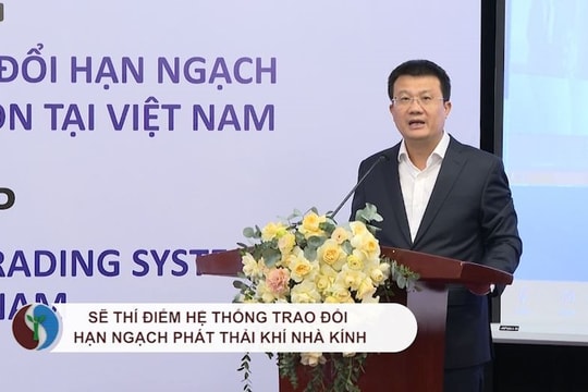 Sẽ thí điểm hệ thống trao đổi hạn ngạch phát thải khí nhà kính