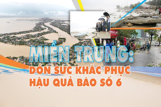 E-magazine: Miền Trung - Dồn sức khắc phục hậu quả bão số 6