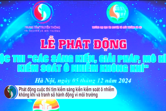 Phát động cuộc thi tìm kiếm sáng kiến kiểm soát ô nhiễm không khí và tranh số hành động vì môi trường