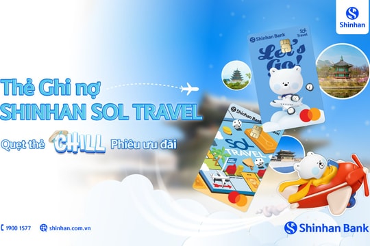 Ngân hàng Shinhan Việt Nam ra mắt thẻ ghi nợ quốc tế Sol Travel