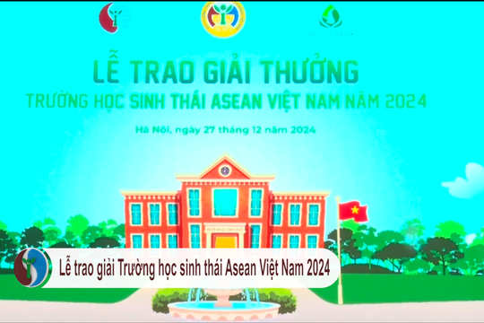 Lễ trao giải Trường học sinh thái Asean Việt Nam 2024