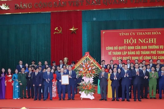 Công bố quyết định thành lập Đảng bộ thành phố Thanh Hóa và các quyết định về công tác cán bộ
