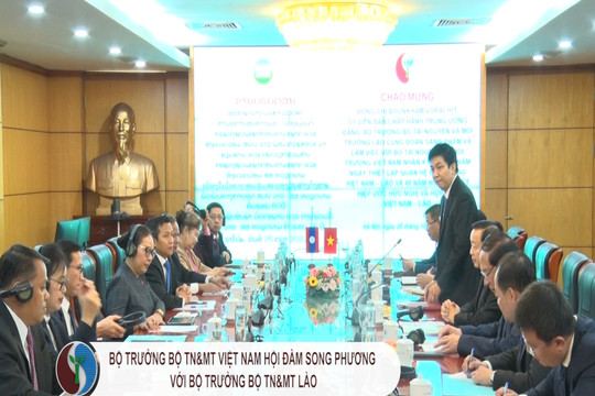 Bộ trưởng Bộ TN&MT Việt Nam hội đàm song phương với Bộ trưởng Bộ TN&MT Lào