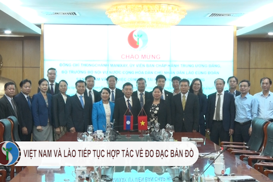 Việt Nam và Lào tiếp tục hợp tác về đo đạc bản đồ