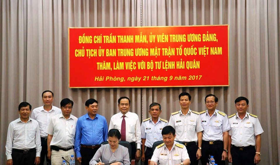 Mặt trận tổ quốc Việt Nam ký quy chế phối hợp với Bộ tư lệnh Hải Quân