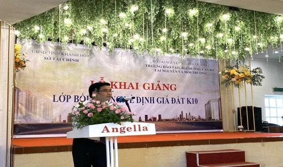 Khai giảng lớp bồi dưỡng về định giá đất khóa 10 năm 2020 tại tỉnh Khánh Hòa