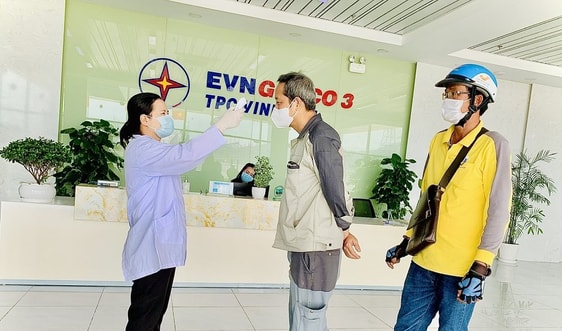 Nhiệt điện Vĩnh Tân triển khai các biện pháp chống dịch, đảm bảo sản xuất điện