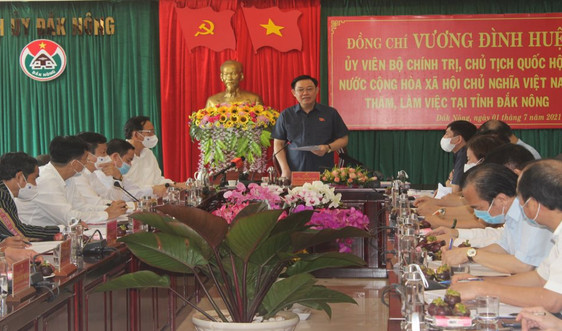Chủ tịch Quốc hội Vương Đình Huệ làm việc tại Đắk Nông