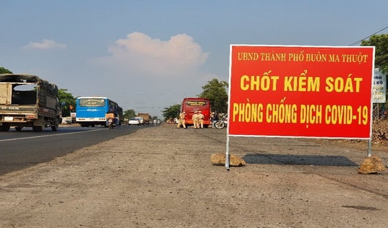 Đắk Lắk: Đồng bộ nhiều biện pháp chống dịch Covid -19 