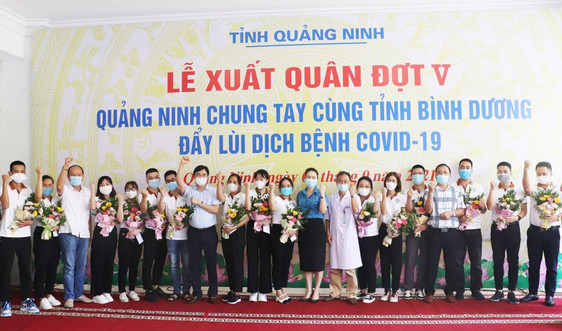20 y, bác sỹ Quảng Ninh lên đường hỗ trợ tỉnh Bình Dương chống dịch Covid-19