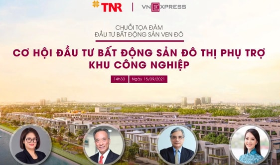 Cơ hội mới từ thị trường bất động sản đô thị phụ trợ khu công nghiệp