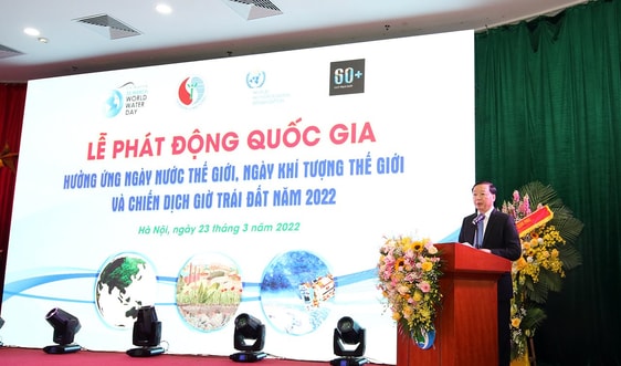Toàn văn phát biểu của Bộ trưởng Trần Hồng Hà tại Lễ Phát động Quốc gia hưởng ứng Ngày Nước thế giới, Ngày Khí tượng thế giới, Chiến dịch Giờ Trái đất năm 2022