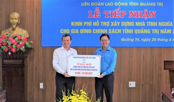 Công đoàn Điện lực Việt Nam hỗ trợ tỉnh Quảng Trị xây dựng 3 căn nhà tình nghĩa