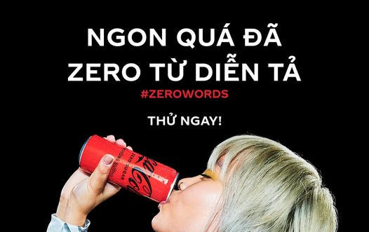 Coca-Cola® Zero Sugar ra mắt chiến dịch toàn cầu #ZeroWords: Ngon quá đã, zero từ diễn tả