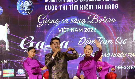 Hành trình tìm kiếm tài năng giọng ca vàng Bolero Việt Nam 