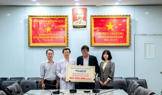 THACO trao tặng vật tư y tế cho Bệnh viện Chợ Rẫy TP.HCM