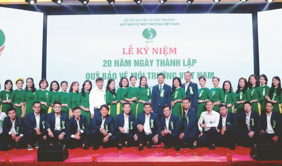 Quỹ Bảo vệ môi trường Việt Nam (VEPF): Góp nguồn lực hiện thực hóa mục tiêu  tăng trưởng xanh