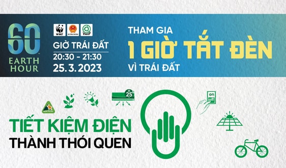 Chiến dịch Giờ Trái đất năm 2023 lan toả thông điệp “Tiết kiệm điện – thành thói quen”