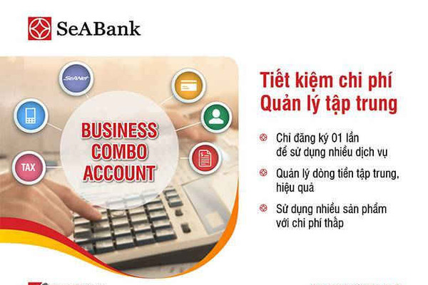 SeABank triển khai gói tài khoản Combo Account tiện ích dành cho doanh nghiệp