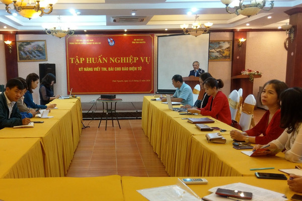 Hội Nhà báo tỉnh Thái Nguyên tổ chức tập huấn kỹ năng viết tin, bài cho báo điện tử
