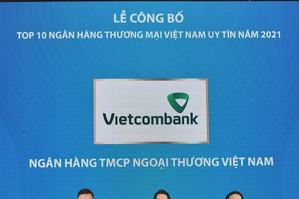 Vietcombank tiếp tục dẫn đầu bảng xếp hạng Top 10 ngân hàng thương mại uy tín năm 2021