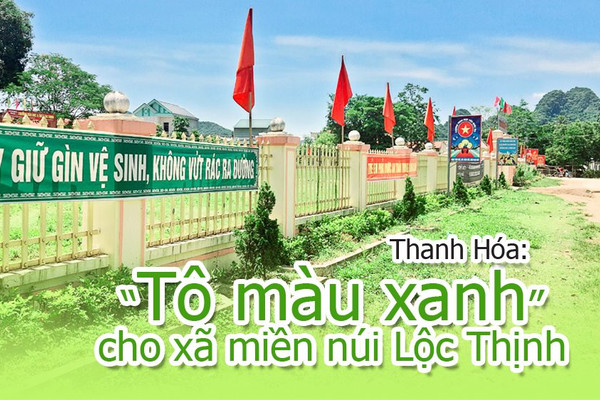 INFOGRAPHIC - Thanh Hóa: “Tô màu xanh” cho xã miền núi Lộc Thịnh