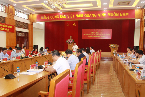 Đoàn đại biểu Quốc hội tỉnh Yên Bái lấy ý kiến tham gia vào Dự án Luật Đất đai và Luật Tài nguyên nước (sửa đổi)