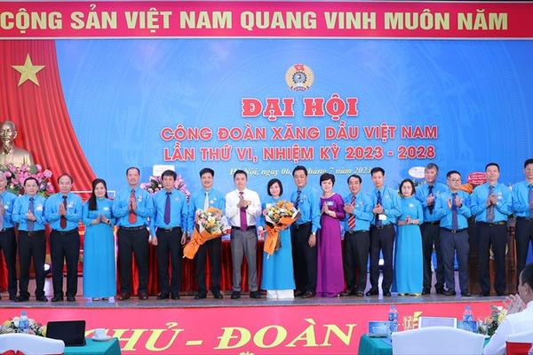 Đại hội Công đoàn Xăng dầu Việt Nam: Kỳ vọng lớn ở nhiệm kỳ mới