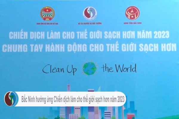 Bắc Ninh hưởng ứng Chiến dịch làm cho thế giới sạch hơn năm 2023