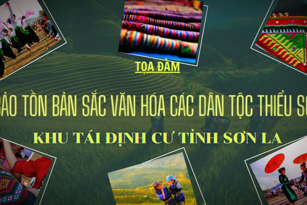 Tọa đàm: Bảo tồn bản sắc văn hóa các dân tộc thiểu số khu tái định cư tỉnh Sơn La