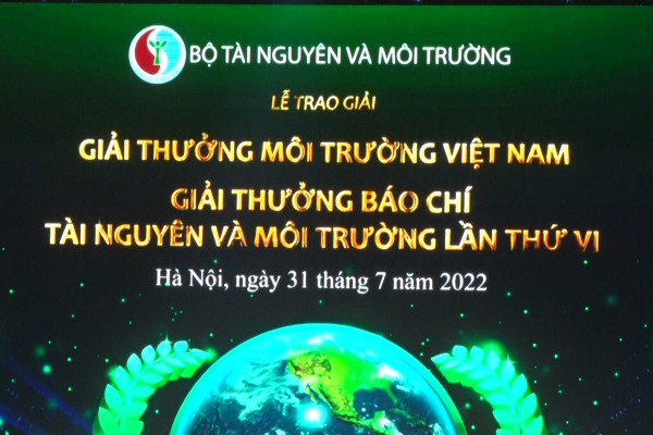 Trao Giải thưởng Môi trường Việt Nam năm 2021 và Giải thưởng Báo chí TN&MT lần thứ VI