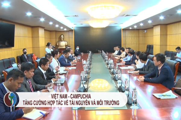 Việt Nam và Campuchia tăng cường hợp tác về tài nguyên, môi trường