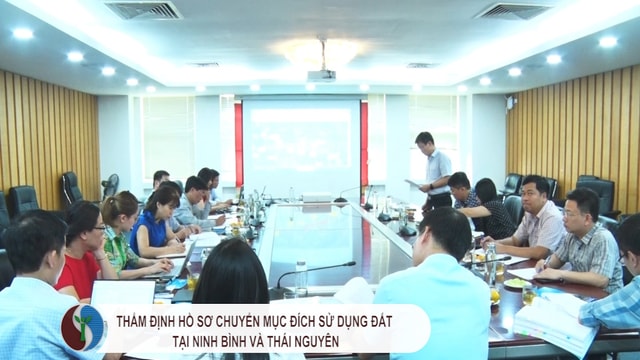 Thẩm định hồ sơ chuyển mục đích sử dụng đất tại Ninh Bình và Thái Nguyên