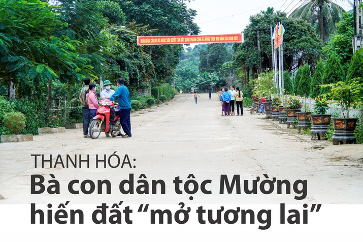 Infographic - Thanh Hóa: Bà con dân tộc Mường hiến đất “mở tương lai”
