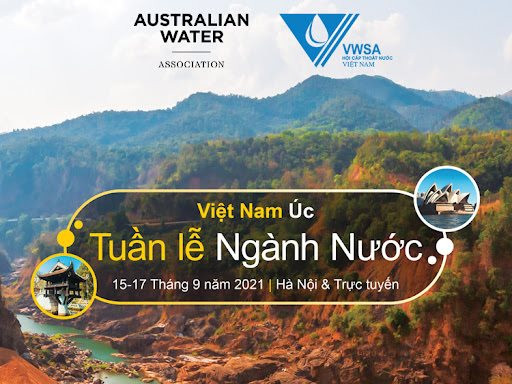 Tuần lễ Nước Việt Nam – Úc 2021: An toàn cấp nước hướng tới sự phát triển bền vững