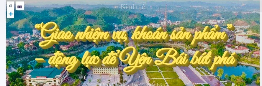 “Giao nhiệm vụ, khoán sản phẩm” - động lực để Yên Bái bứt phá