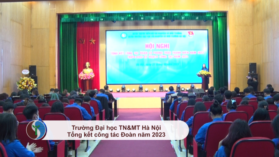 Trường Đại học TN&MT Hà Nội: Tổng kết công tác Đoàn và phong trào thanh niên năm 2023, triển khai kế hoạch công tác năm 2024