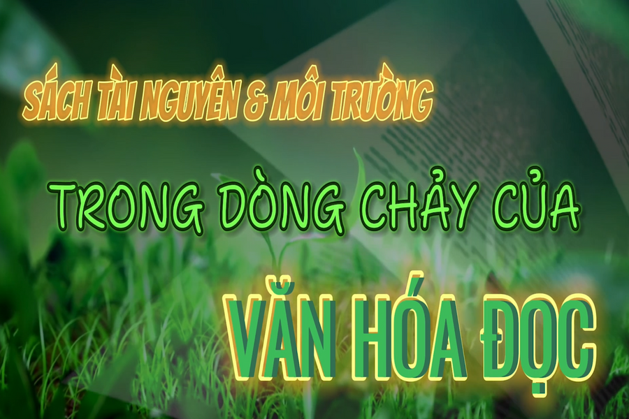 Sách Tài nguyên - Môi trường trong dòng chảy văn hoá đọc