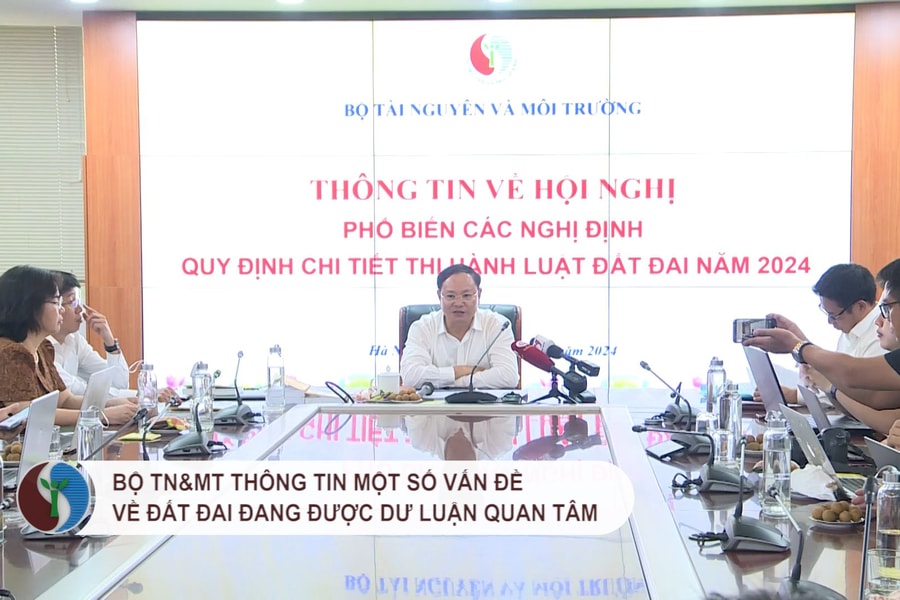 Bộ TN&MT thông tin một số vấn đề về đất đai đang được dư luận quan tâm