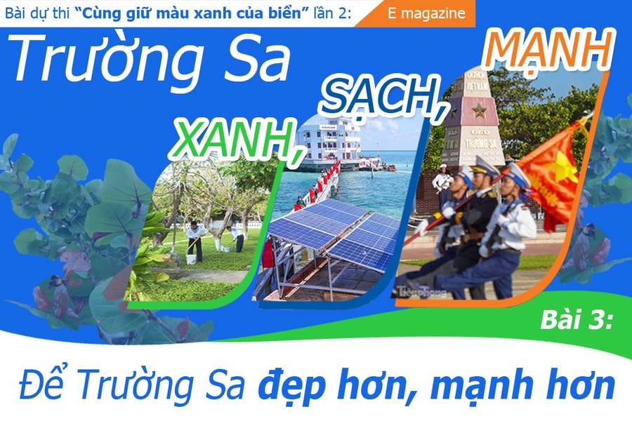 Trường Sa xanh, sạch, mạnh - Bài 3: Để Trường Sa đẹp hơn, mạnh hơn