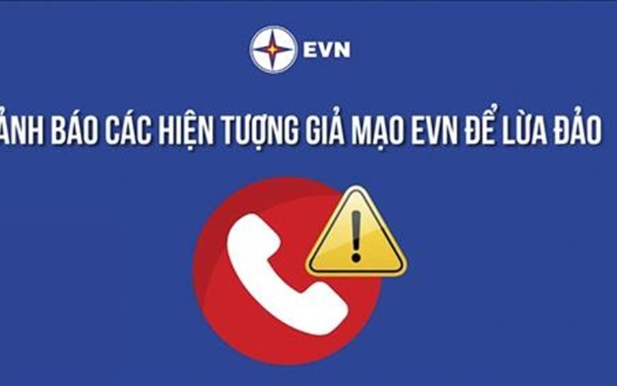 Cảnh giác với các “chiêu thức” mạo danh EVN để lừa đảo