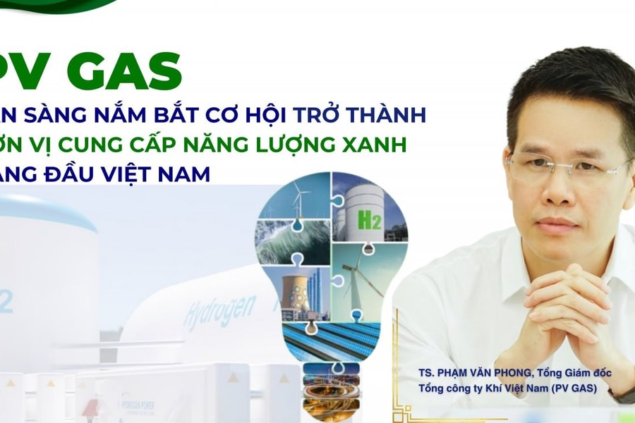 PV GAS sẵn sàng nắm bắt cơ hội trở thành đơn vị cung cấp năng lượng xanh hàng đầu Việt Nam