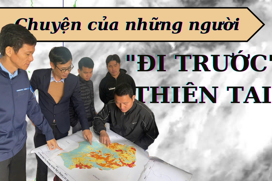 Chuyện của những người "đi trước" thiên tai